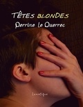 Perrine Le Querrec - Têtes blondes.