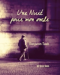 Benjamin Taïeb - Une nuit pour mon oncle.