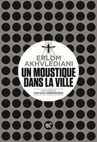 Erlom Akhvlediani - Un moustique dans la ville.