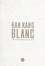 Kang Han - Blanc.