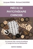 Jacques Penna et Richard Zagorski - Précis de phytothérapie Chinoise - Un manuel concis, clair et pratique à l'usage de tous les thérapeutes.
