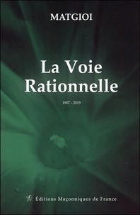 Albert de Matgioi - La Voie Rationnelle - 1907-2019.