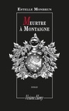 Estelle Monbrun - Meurtre à Montaigne.