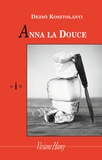 Dezsö Kosztolanyi - Anna la Douce.