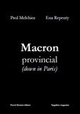 Paul Melchior - Macron provincial - Down in Paris.