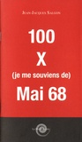 Jean-Jacques Salgon - 100 X (je me souviens de) Mai 68.