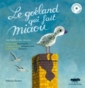 Jérôme Attal et Constance Amiot - Le goéland qui fait miaou - Une histoire et des chansons. 1 CD audio
