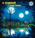 Moïra Conrath et Olivier Prou - Le crapaud au pays des trois lunes. 1 CD audio
