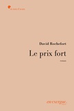 David Rochefort - Le prix fort.