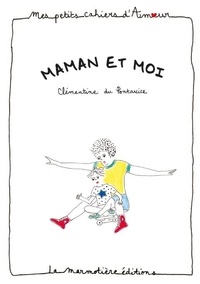 Clémentine Du Pontavice - Maman et moi.