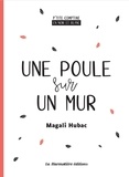 Magali Hubac - Une poule sur un mur.