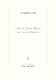 Louis Pailloux - Lettre à Charles Péguy sur l'amour humaine.