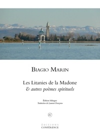 Biagio Marin - Les litanies de la Madone & autres poèmes spirituels.