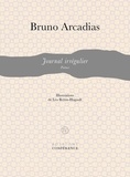 Bruno Arcadias - Journal irrégulier.