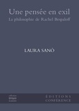 Laura Sanò - Une pensée en exil - La philosophie de Rachel Bespaloff.