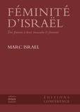 Marc Israel - Féminité d'Israël - Etre féminin à deux (masculin & féminin).