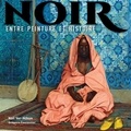 Naïl Ver-Ndoye et Grégoire Fauconnier - Noir - Entre peinture et histoire.