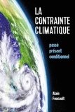 Alain Foucault - La contrainte climatique - Passé, présent, conditionnel.