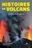 Dominique Decobecq et Claude Grandpey - Histoires de volcans - Chroniques d'éruptions.