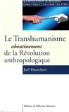 Joël Hautebert - Le transhumanisme aboutissement de la révolution anthropologique.