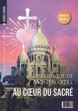  L'Homme nouveau - L'homme nouveau Hors-série N° 42-43 : La basilique de Montmartre, au Coeur du Sacré.