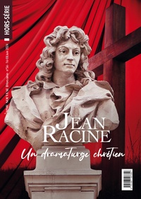 Marie Piloquet - L'homme nouveau Hors-série N° 56 : Jean Racine - Dramaturge chrétien ?.