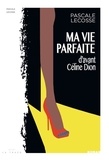Pascale Lécosse - Ma vie parfaite (d’avant Céline Dion).