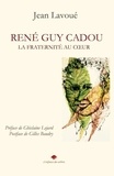 Jean Lavoué - René Guy Cadou - La fraternité au coeur.