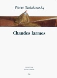 Pierre Tartakowsky - Chaudes larmes.