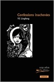 Lingfeng Ye - Confessions inachevées.