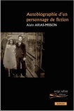 Alain Arias-Misson - Autobiographie d'un personnage de fiction.