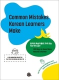  Collectif - Common Mistakes Korean Learners Make | Erreurs fréquentes des apprenants du coréen.