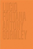 Luca Massimo Barbero - Lucio Fontana, Antony Gormley.