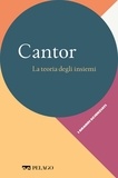Carlo Toffalori et  Aa.vv. - Cantor - La teoria degli insiemi.