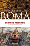 Giovanni Brizzi et  Aa.vv. - Scipione Africano - La Seconda Guerra Punica.