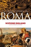 Giovanni Brizzi et  Aa.vv. - Scipione Emiliano - Roma espugna Cartagine.