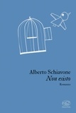 Alberto Schiavone - Non esisto.