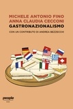 Michele Antonio Fino et Anna Claudia Cecconi - Gastronazionalismo.