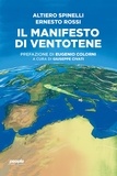 Altiero Spinelli et Ernesto Rossi - Il manifesto di Ventotene.