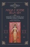 Gareth Knight et Mariavittoria Spina - Magia e potere della Dea - Iniziazione, culto e rituale della tradizione misterica occidentale.