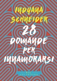 Indyana Schneider et Veronica La Peccerella - 28 domande per innamorarsi.