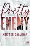 Kristen Callihan et Serena Stagi - Pretty enemy.