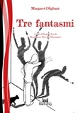 Margaret Oliphant et Simona Zecchi - Tre fantasmi.