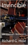  Richard G. Hole - Invincible: Un Roman Western - Far West (f), #1.