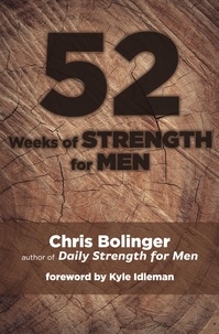  Chris Bolinger - 52 Weeks of Strength for Men.