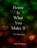  Ann Stratton - Home Is What You Make It: A Collection.