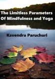  Kavendra Paruchuri - The Limitless Parameters of Mindfulness and Yoga.