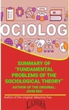  MAURICIO ENRIQUE FAU - Summary Of "Fundamental Problems Of The Sociological Theory" By John Rex - UNIVERSITY SUMMARIES.