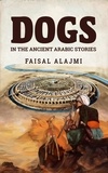  Faisal Alajmi - Dogs in the Ancient Arabic Stories.