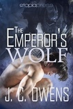  J. C. Owens - The Emperor's Wolf.